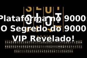 Plataforma no 9000: O Segredo do 9000 VIP Revelado! 🚀